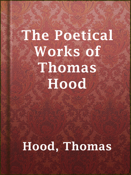 Title details for The Poetical Works of Thomas Hood by Thomas Hood - Available